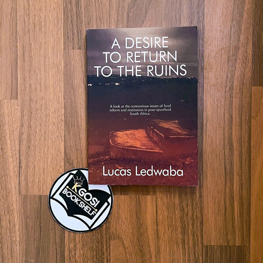 A Desire to return to the ruins - Lucas Ledwaba