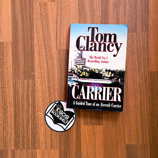 Carrier: A Guided Tour of an Aircraft Carrier - Tom Clancy